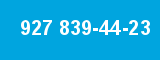 927 839-44-23